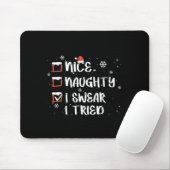 Nice Naughty I Swear I Tried Christmas List Xmas S Mousepad (Mit Mouse)