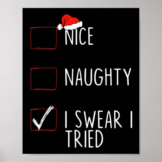 Nice Naughty I Swear I Tried Christmas List Xmas S Poster (Vorne)
