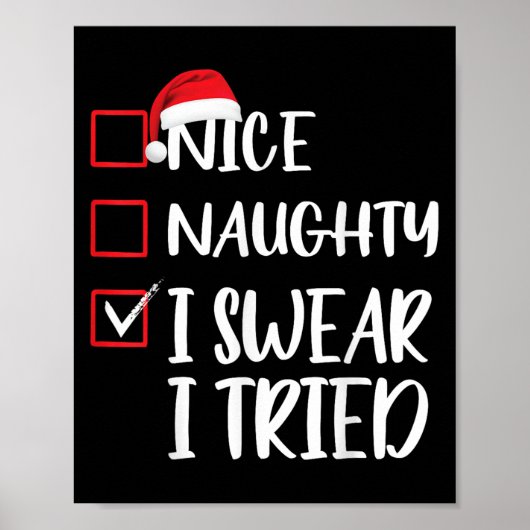 Nice Naughty I Swear I Tried Christmas List Xmas S Poster (Vorne)