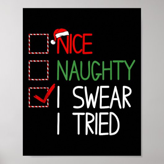 Nice Naughty I Swear I Tried Christmas List Xmas S Poster (Vorne)