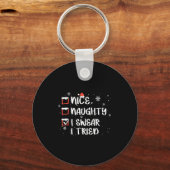 Nice Naughty I Swear I Tried Christmas List Xmas S Schlüsselanhänger (Vorderseite)