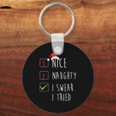 Nice Naughty I Swear I Tried Christmas List Xmas S Schlüsselanhänger (Vorderseite)