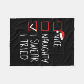 Nice Naughty I Swear I Tried Christmas Santa Claus Fleecedecke (Vorderseite (Horizontal))
