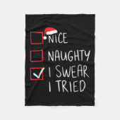 Nice Naughty I Swear I Tried Christmas Santa Claus Fleecedecke (Vorderseite)