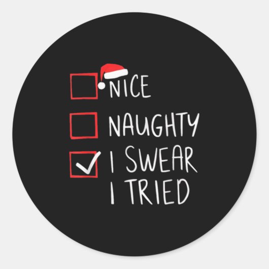 Nice Naughty I Swear I Tried Christmas Santa Claus Runder Aufkleber (Vorderseite)