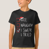 Nice Naughty I Swear I Tried Christmas Santa Claus T-Shirt (Vorderseite)