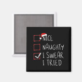 Nice Naughty I Swear I Tried Christmas Santa Graph Magnet (Vorderseite/Rückseite)
