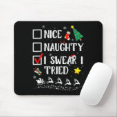 Nice Naughty I Swear I Tried Cute Christmas Tree S Mousepad (Mit Mouse)