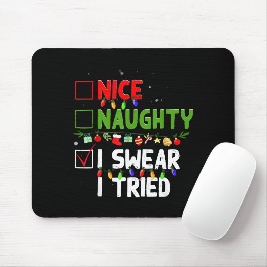 Nice Naughty I Swear I Tried Family Xmas Funny Chr Mousepad (Mit Mouse)