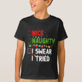 Nice Naughty I Swear I Tried Family Xmas Funny Chr T-Shirt (Vorderseite)