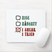 Nice Naughty I Swear I Tried Funny Christmas Check Mousepad (Mit Mouse)