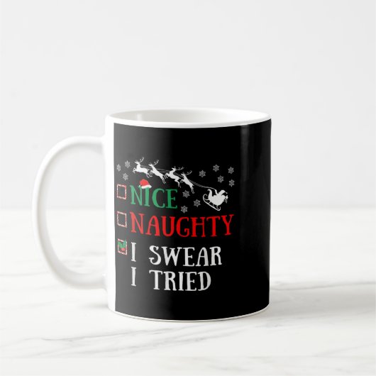 Nice Naughty I Swear I Tried Funny Christmas Joke Kaffeetasse (Links)