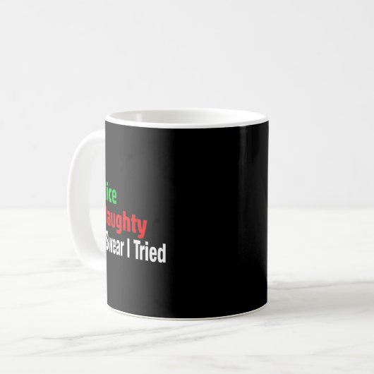 Nice Naughty I Swear I Tried Funny Christmas Kaffeetasse (Vorderseite Links)