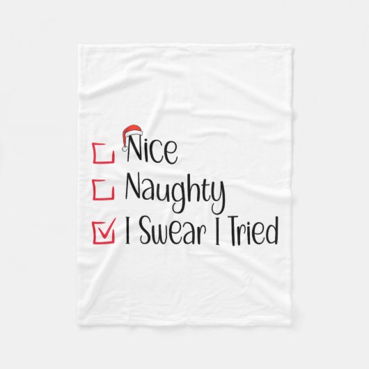 Nice Naughty I Swear I Tried Funny Christmas List Fleecedecke (Vorderseite)