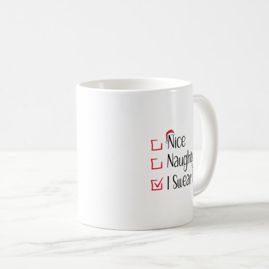 Nice Naughty I Swear I Tried Funny Christmas List Kaffeetasse (VorderseiteRechts)