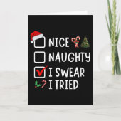 Nice Naughty I Swear I Tried Funny Christmas List  Karte (Vorderseite)