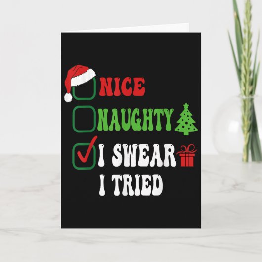 Nice Naughty I Swear I Tried Funny Christmas List  Karte (Vorderseite)