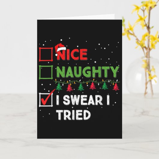 Nice Naughty I Swear I Tried Funny Christmas List Karte (Gelbe Blume)