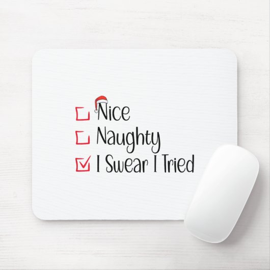 Nice Naughty I Swear I Tried Funny Christmas List Mousepad (Mit Mouse)