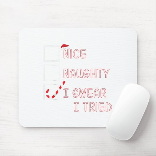 Nice Naughty I Swear I Tried Funny Christmas List Mousepad (Mit Mouse)