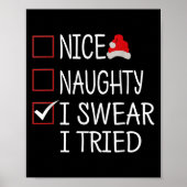Nice Naughty I Swear I Tried Funny Christmas List Poster (Vorne)