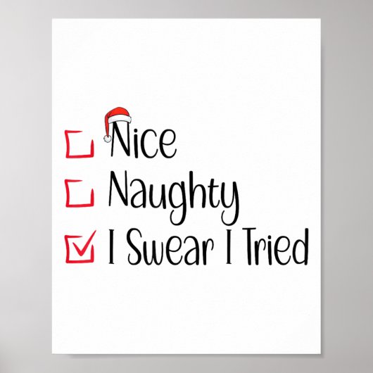 Nice Naughty I Swear I Tried Funny Christmas List  Poster (Vorne)