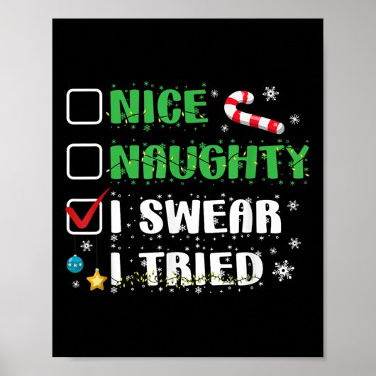 Nice Naughty I Swear I Tried Funny Christmas List Poster (Vorne)
