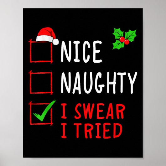 Nice Naughty I Swear I Tried Funny Christmas List  Poster (Vorne)