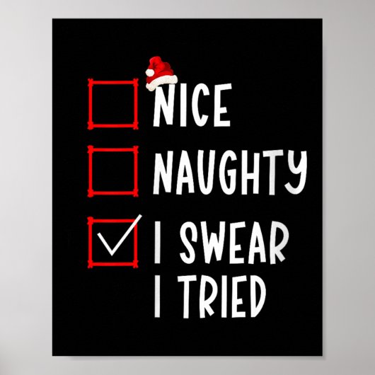 Nice Naughty I Swear I Tried Funny Christmas List Poster (Vorne)