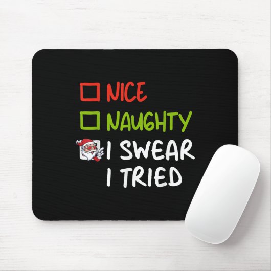 Nice Naughty I Swear I Tried Funny Christmas Pajam Mousepad (Mit Mouse)