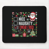 Nice Naughty I Swear I Tried Funny Christmas Santa Mousepad (Vorne)