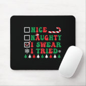 Nice Naughty I Swear I Tried Funny Christmas Santa Mousepad (Mit Mouse)