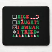 Nice Naughty I Swear I Tried Funny Christmas Santa Mousepad (Vorne)