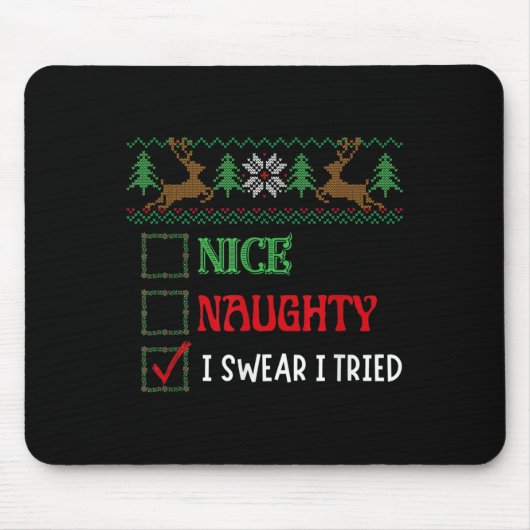 Nice Naughty I Swear I Tried Funny Christmas Xmas  Mousepad (Vorne)