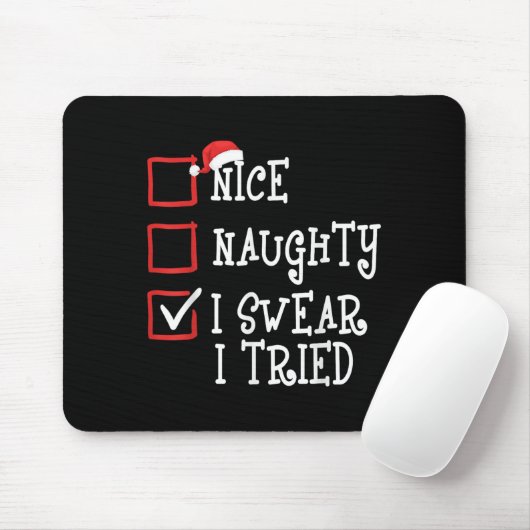 Nice Naughty I Swear I Tried Funny Christmas Xmas  Mousepad (Mit Mouse)