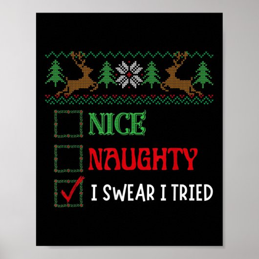 Nice Naughty I Swear I Tried Funny Christmas Xmas  Poster (Vorne)
