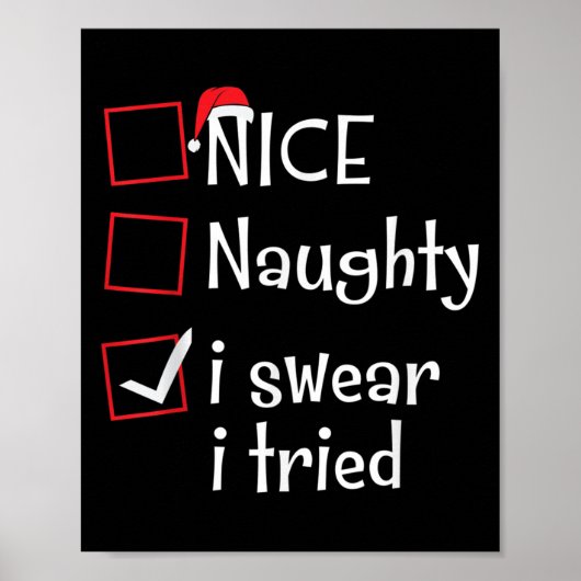 Nice Naughty I Swear I Tried Funny Santa Christmas Poster (Vorne)