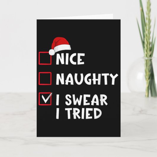 Nice Naughty I Swear I Tried List Christmas Santa  Karte (Vorderseite)