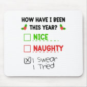 Nice Naughty I Swear I Tried List Funny Christmas Mousepad (Vorne)