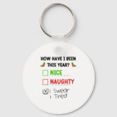 Nice Naughty I Swear I Tried List Funny Christmas  Schlüsselanhänger (Vorderseite)