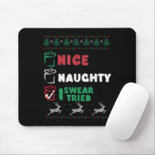 Nice Naughty I Swear I Tried List Xmas Lover Chris Mousepad (Mit Mouse)