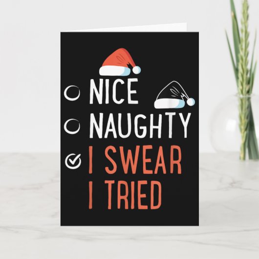 Nice Naughty I Swear I Tried Santa List Funny Chri Karte (Vorderseite)
