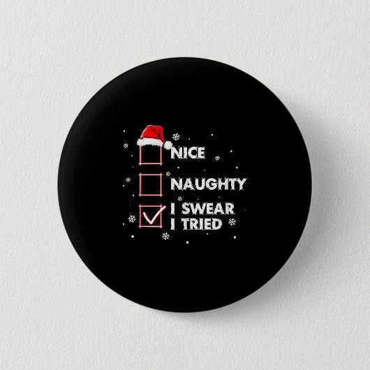 Nice Naughty I Swear I Tried Shirt Adult Santa Chr Button (Vorderseite)