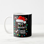 Nice Naughty I Swear I Tried Shirt Funny Christmas Kaffeetasse (Links)