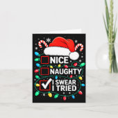 Nice Naughty I Swear I Tried Shirt Funny Christmas Karte (Vorderseite)