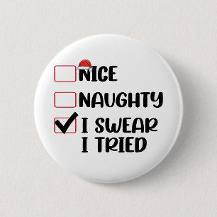 Nice Naughty I Sweet I Tried Christmas List Santa Button