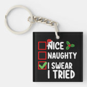 Nice Naughty I Sweet I Tried Christmas List Schlüsselanhänger (Vorderseite)