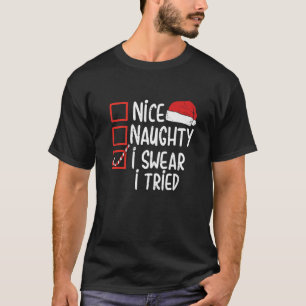 Nice Naughty I Sweet I Tried Funny Christmas List T-Shirt