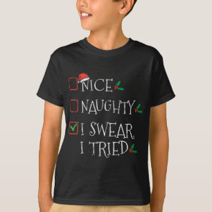 Nice Naughty I Sweet I Tried Funny Christmas List T-Shirt