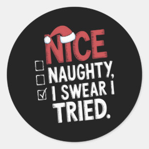 Nice Naughty I Sweet I Tried Funny Christmas Runder Aufkleber
